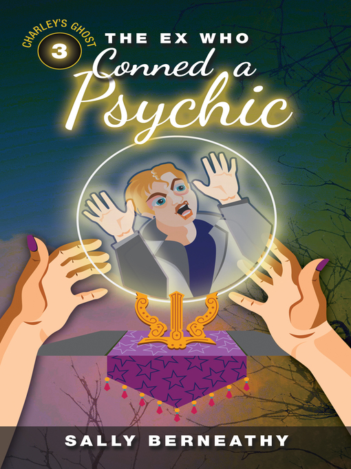 Title details for The Ex Who Conned a Psychic by Sally Berneathy - Available